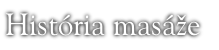 História masáže
