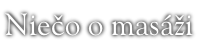 Niečo o masáži
